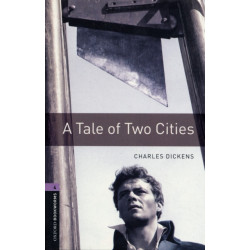 Oxford Bookworms Library: Level 4: A Tale of Two Cities