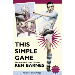 This Simple Game: The Footballing Life of Ken barnes
