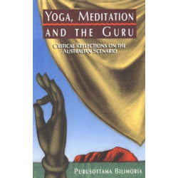 Yoga, Meditation and the Guru: Critical Reflections on the Australian Scenario