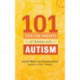 101 Tips for Parents of Children with Autism: Effective Solutions for Everyday Challenges