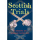 Scottish Trials: Noteworthy and Sensational Scottish Trials