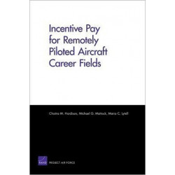 Incentive Pay for Remotely Piloted Aircraft Career Fields