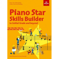 Piano Star: Skills Builder: Scales, Aural and Reading, to Initial Grade and beyond