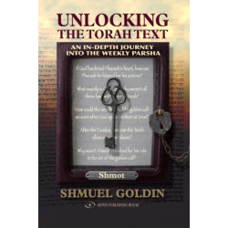 Unlocking the Torah Text Shmot (Exodus): An In-depth Journey into the Weekly Parsha