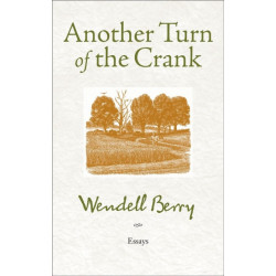 Another Turn of the Crank: Essays