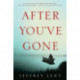 After You've Gone: A Novel