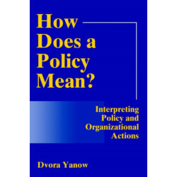 How Does A Policy Mean?: Interpreting Policy and Organizational Actions