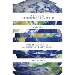 Ethics & International Affairs: A Reader, Third Edition