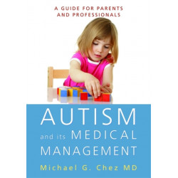 Autism and its Medical Management: A Guide for Parents and Professionals