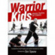 Warrior Kids: Warrior Training for Children