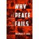 Why Peace Fails: The Causes and Prevention of Civil War Recurrence
