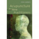 Acupuncture for New Practitioners