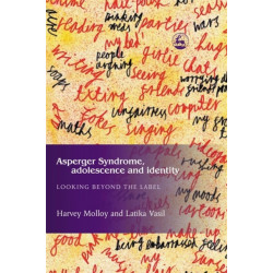 Asperger Syndrome, Adolescence, and Identity: Looking Beyond the Label