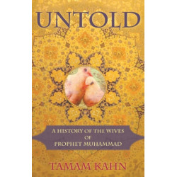 Untold: A History of the Wives of Prophet Muhammad