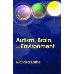 Autism, Brain, and Environment