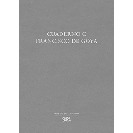 Cuaderno C: Francisco de Goya: Francisco de Goya