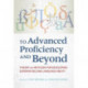 To Advanced Proficiency and Beyond: Theory and Methods for Developing Superior Second Language Ability