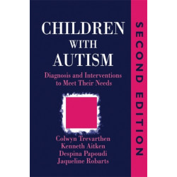 Children with Autism: Diagnosis and Intervention to Meet Their Needs