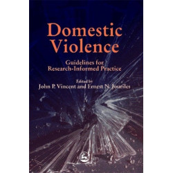 Domestic Violence: Guidelines for Research-Informed Practice
