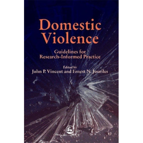 Domestic Violence: Guidelines for Research-Informed Practice