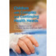 Children with Complex and Continuing Health Needs: The Experiences of Children, Families and Care Staff