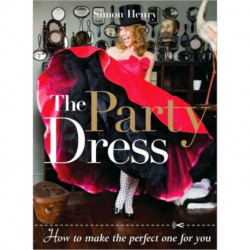 The Party Dress: How to Make the Perfect One for You