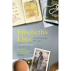 Elisabeth’s Lists: A Life Between the Lines