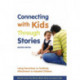 Connecting with Kids Through Stories: Using Narratives to Facilitate Attachment in Adopted Children