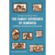 The Family Experience of Dementia: A Reflective Workbook for Professionals