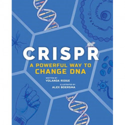 CRISPR: A Powerful Way to Change DNA