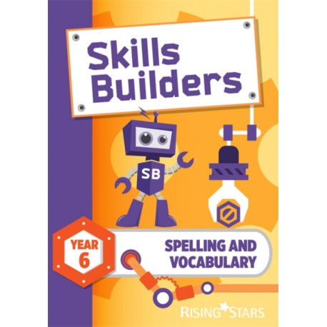 Skills Builders Spelling and Vocabulary Year 6 Pupil Book new edition