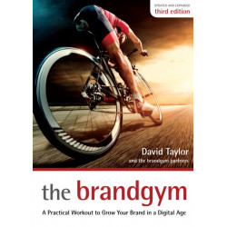 The Brandgym: A Practical Workout for Growing Brands in a Digital Age