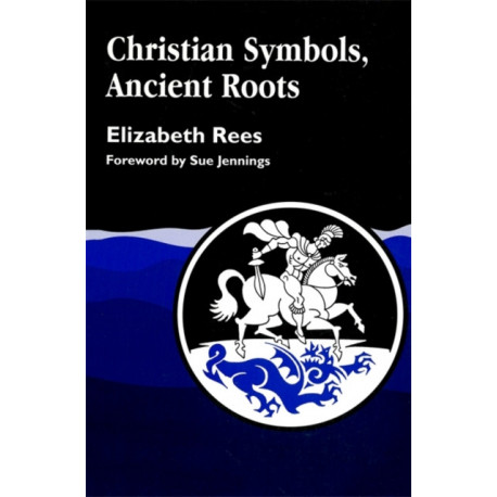 Christian Symbols, Ancient Roots