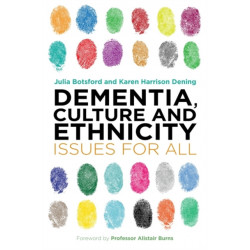Dementia, Culture and Ethnicity: Issues for All