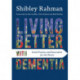 Living Better with Dementia: Good Practice and Innovation for the Future