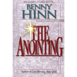 The Anointing: Exploring the Power of the Holy Spirit