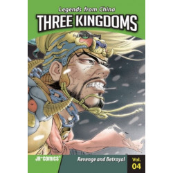 Three Kingdoms vol 4: Revenge and Betrayal