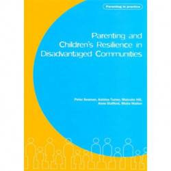 Parenting and Children's Resilience in Disadvantaged Communities