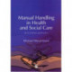 Manual Handling in Health and Social Care: An A-Z of Law and Practice