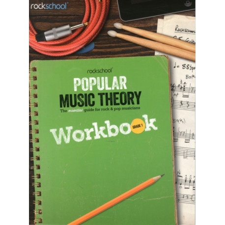 Rockschool: Popular Music Theory Workbook Grade 1: Popular Music Theory Workbook Grade 1