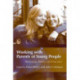 Working with Parents of Young People: Research, Policy and Practice