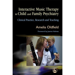 Interactive Music Therapy in Child and Family Psychiatry: Clinical Practice, Research and Teaching