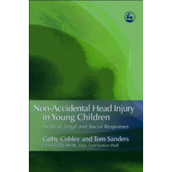 Non-Accidental Head Injury in Young Children: Medical, Legal and Social Responses