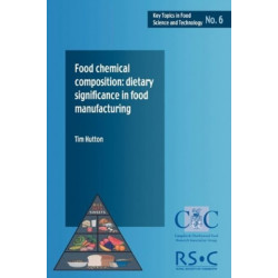 Food Chemical Composition: Dietary Significance in Food Manufacturing