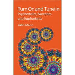 Turn On and Tune In: Psychedelics, Narcotics and Euphoriants