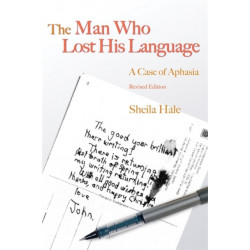 The Man Who Lost his Language: A Case of Aphasia