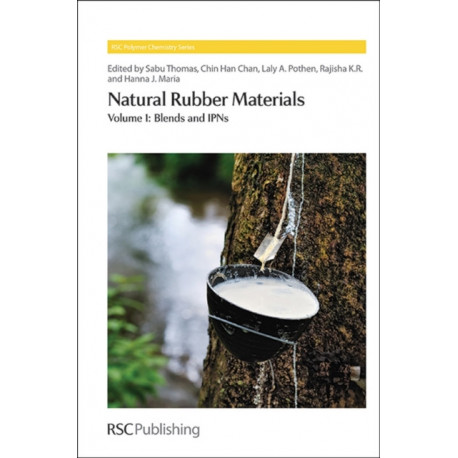 Natural Rubber Materials: Volume 1: Blends and IPNs