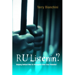 R U Listenin'?: Helping Defiant Men to Recognize their True Potential