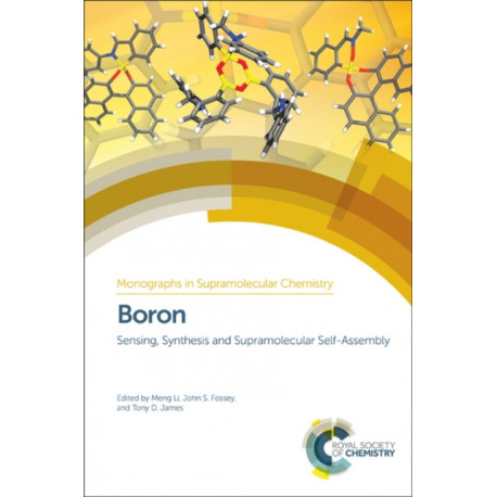 Boron: Sensing, Synthesis and Supramolecular Self-Assembly