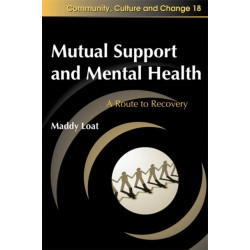 Mutual Support and Mental Health: A Route to Recovery
